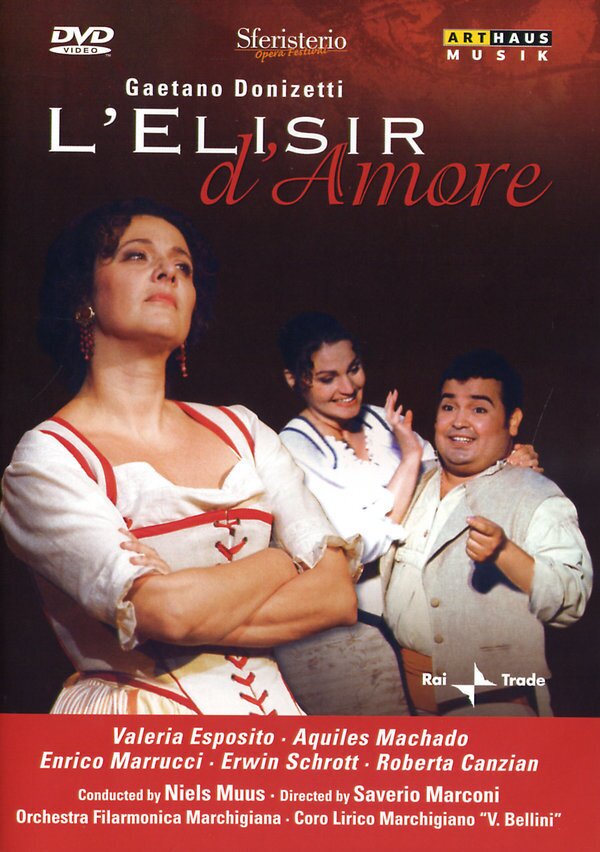 Orchestra Filarmonica Marchigiana, Niels Muus & Valeria Esposito - Donizetti - L'elisir d'amore Arthaus Musik