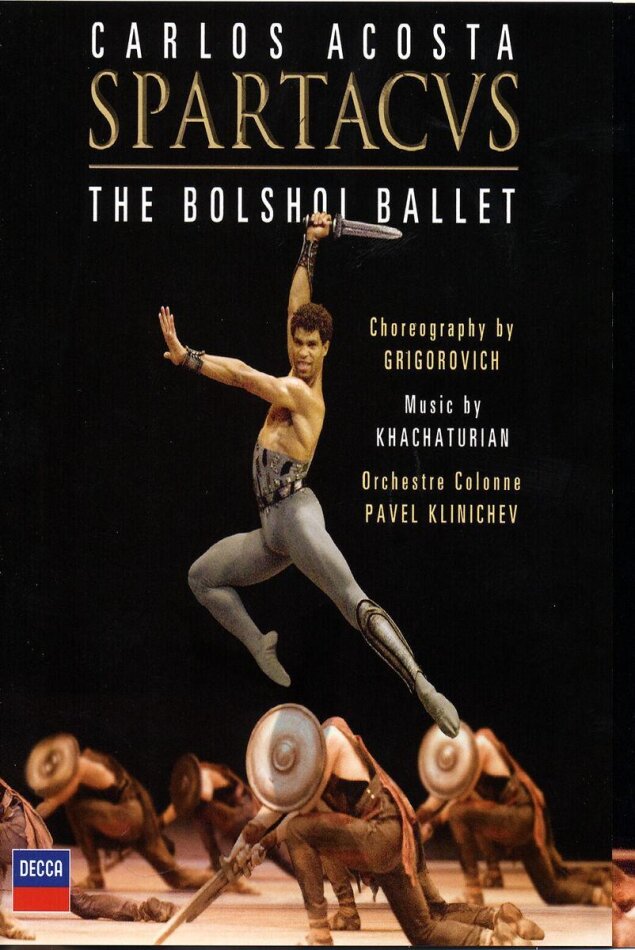 Bolshoi Ballet, Orchestre Colonne, Pavel Klinichev & Carlos Acosta - Khachaturian - Spartacus Decca