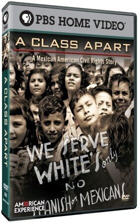 American Experience - A Class Apart - A Mexican American Civil Rights St