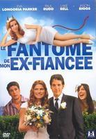 Le fantôme de mon ex-fiancée (2007)