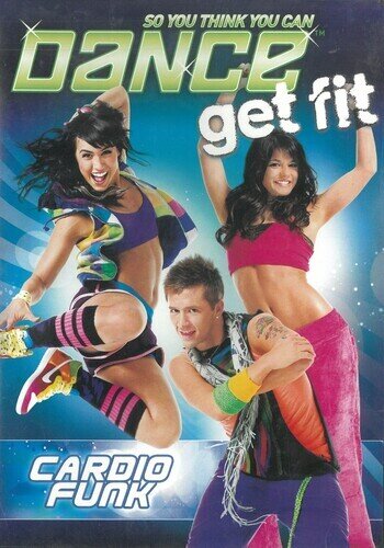 So you think you can dance get fit - Cardio Funk