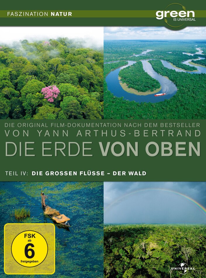 Die Erde von oben - Teil 4 - Die grossen Flüsse / Der Wald