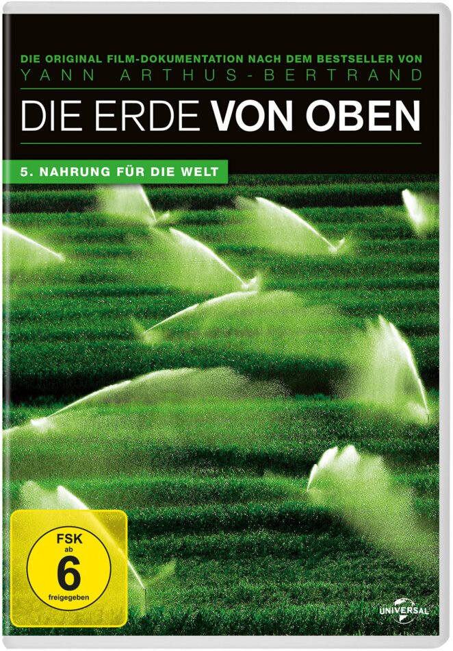 Die Erde von oben - 5. Nahrung für die Welt
