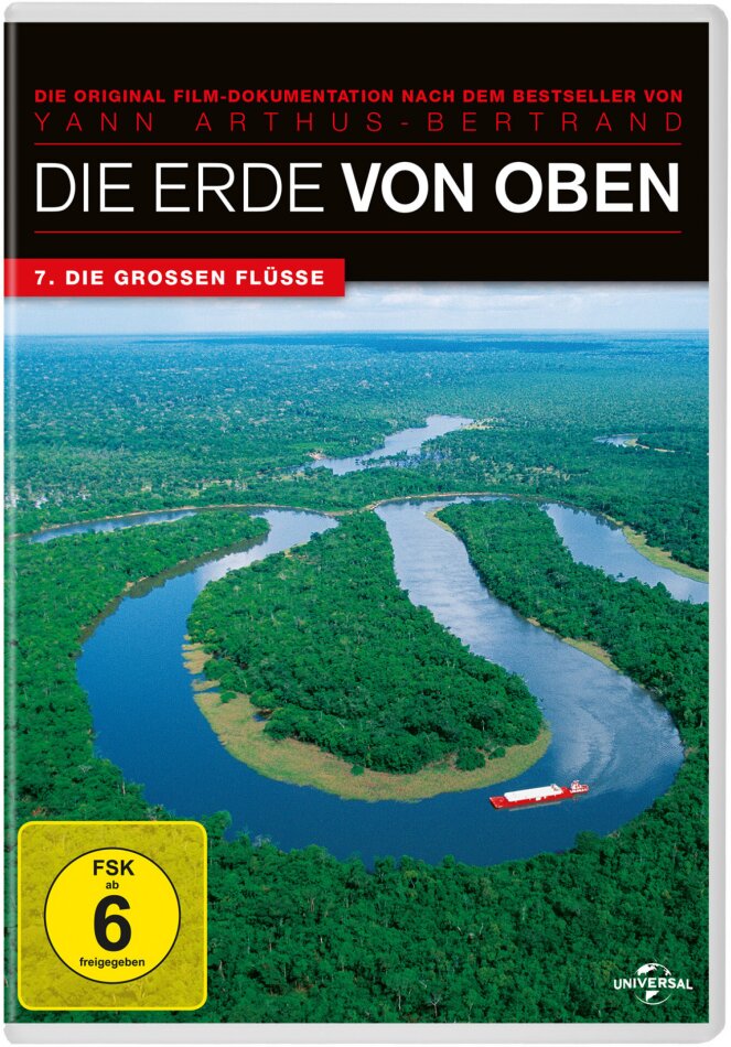 Die Erde von oben - 7. Die grossen Flüsse