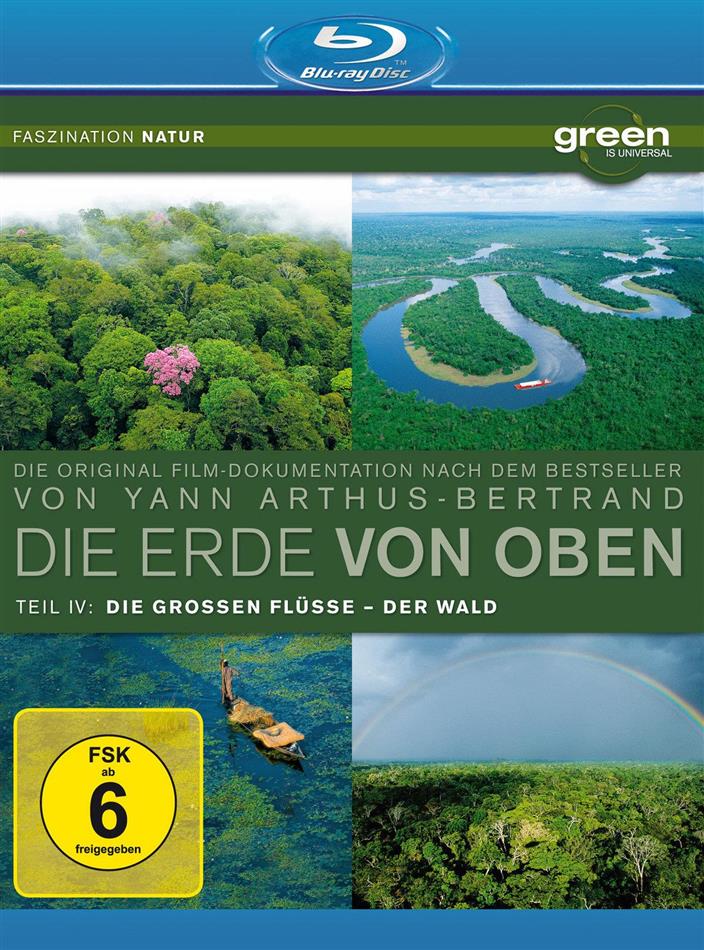 Die Erde von oben - Teil 4 - Die grossen Flüsse / Der Wald