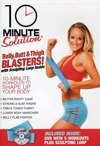 10 Minute Solution - Belly Butt & Thigh Blasters