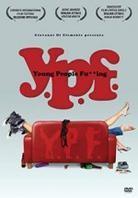 Y.P.F. - Young People Fu**ing