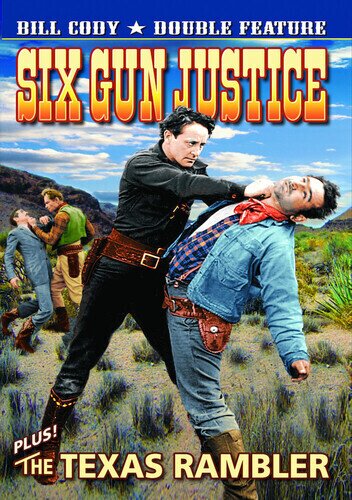 Bill Cody Double Feature: - Six Gun Justice / The Texas Rambler