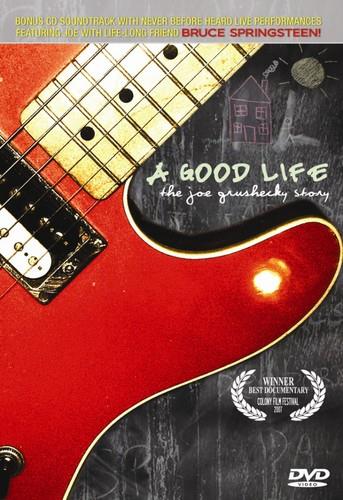 A Good Life: - The Joe Grushecky Story