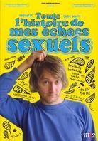 Toute l'histoire des mes échecs sexuels - A complete history of my sexual failures (2008)