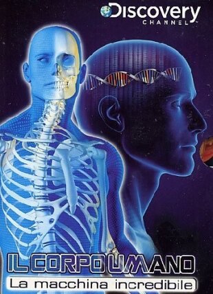 Il corpo umano - La macchina incredibile - Discovery Channel 2 DVD