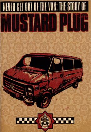 Mustard Plug - Never Get Out of the Van