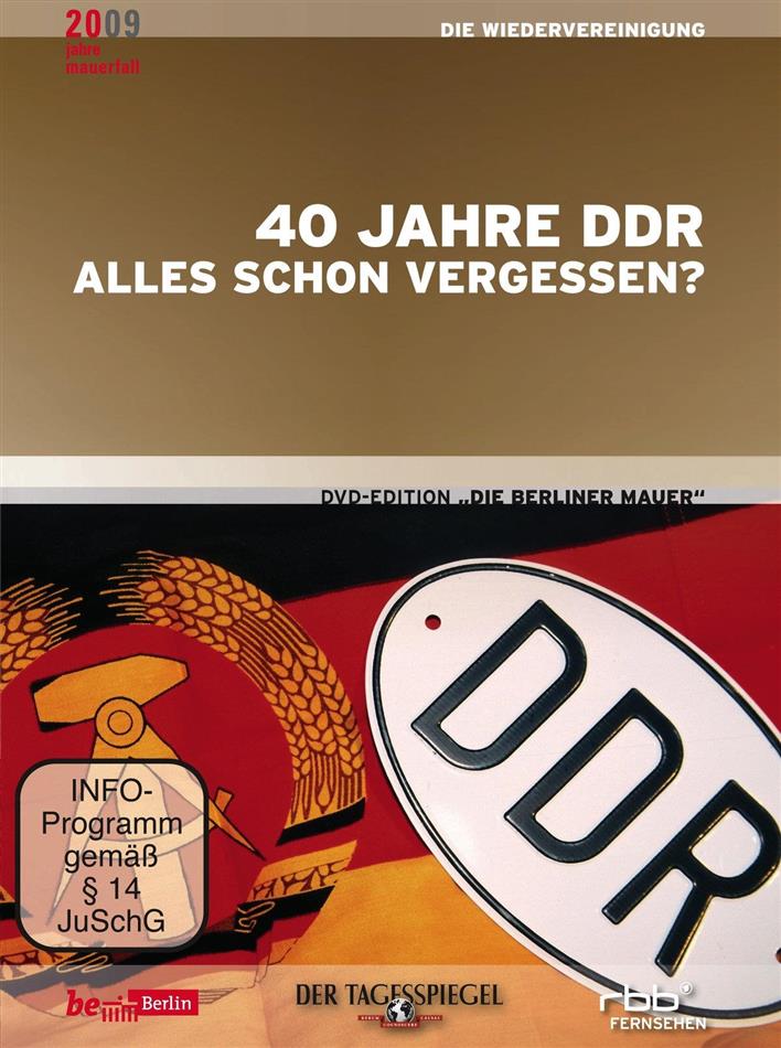 Die Berliner Mauer 10 - 40 Jahre DDR - Alles schon vergessen?
