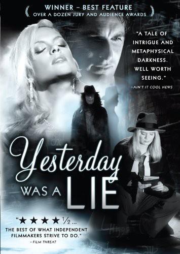 Yesterday was a lie