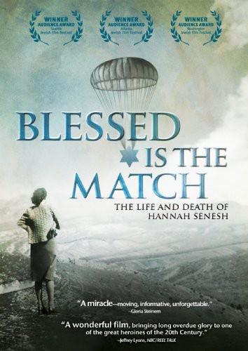 Blessed is the match - The life and death of Hannah Senesh