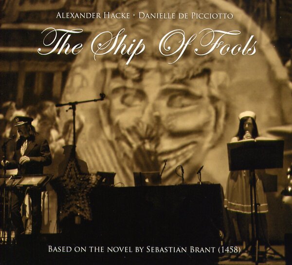 Hacke Alexander & De Picciotto Danielle - The Ship of Fools Deluxe Edition, DVD + CD