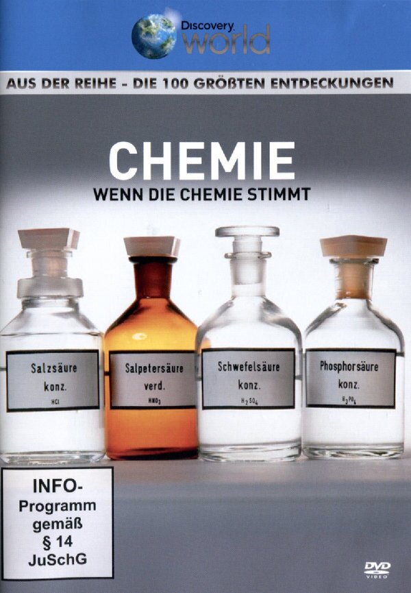 Chemie - Wenn die Chemie stimmt - Die 100 grössten Entdeckungen