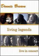 Brown Dennis - Living Legends: Live in Concert