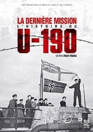 La dernière mission - L'histoire du U-190