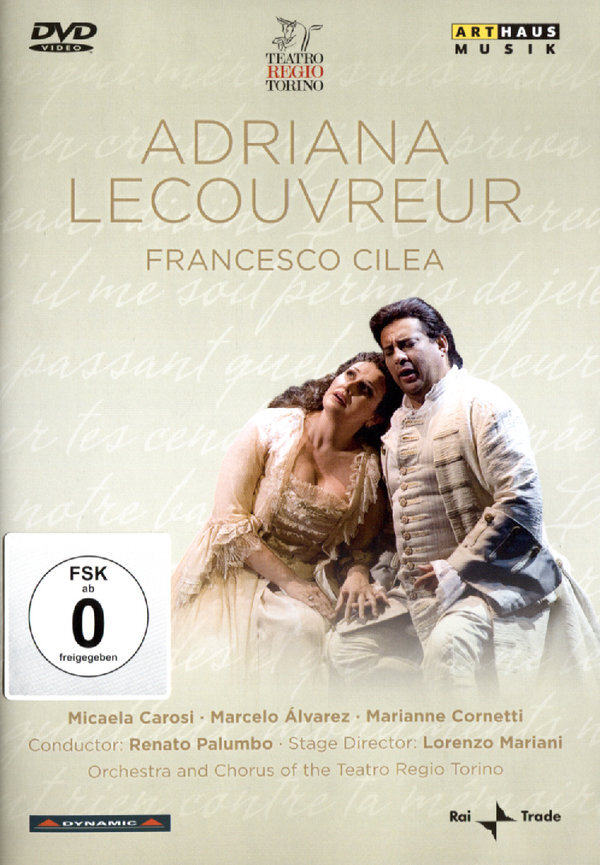 Orchestra Teatro Regio di Torino, Renato Palumbo & Micaela Carosi - Cilea - Adriana Lecouvreur Arthaus Musik
