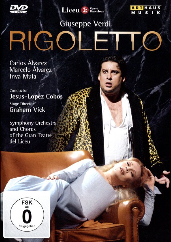 Orchestra of the Gran Teatre del Liceu, Jesus Lopez-Cobos & Marcelo Álvarez - Verdi - Rigoletto Arthaus Musik