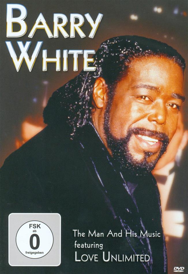 Barry White & feat. Love Unlimited - The man and his music