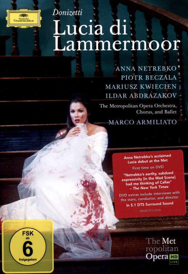 Metropolitan Opera Orchestra, Marco Armiliato & Anna Netrebko - Donizetti - Lucia di Lammermoor Deutsche Grammophon, 2 DVD