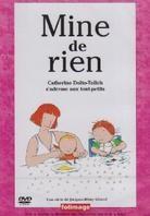 Mine de Rien - Catherine Dolto-Tolich s'adresse aux tout-petits
