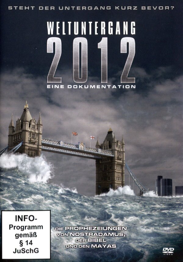 Weltuntergang 2012 - Eine Dokumentation