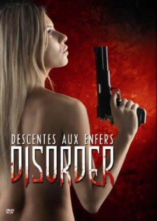Disorder - descentes aux enfers (2006)