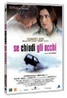 Se chiudi gli occhi