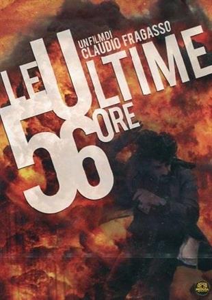 Le ultime 56 ore