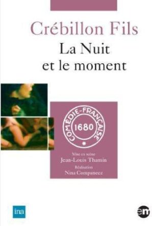 La Nuit et le moment de Crébillon Fils (1979) Comédie-Française 1680