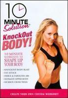 10 Minute Solution - Knockout Body!