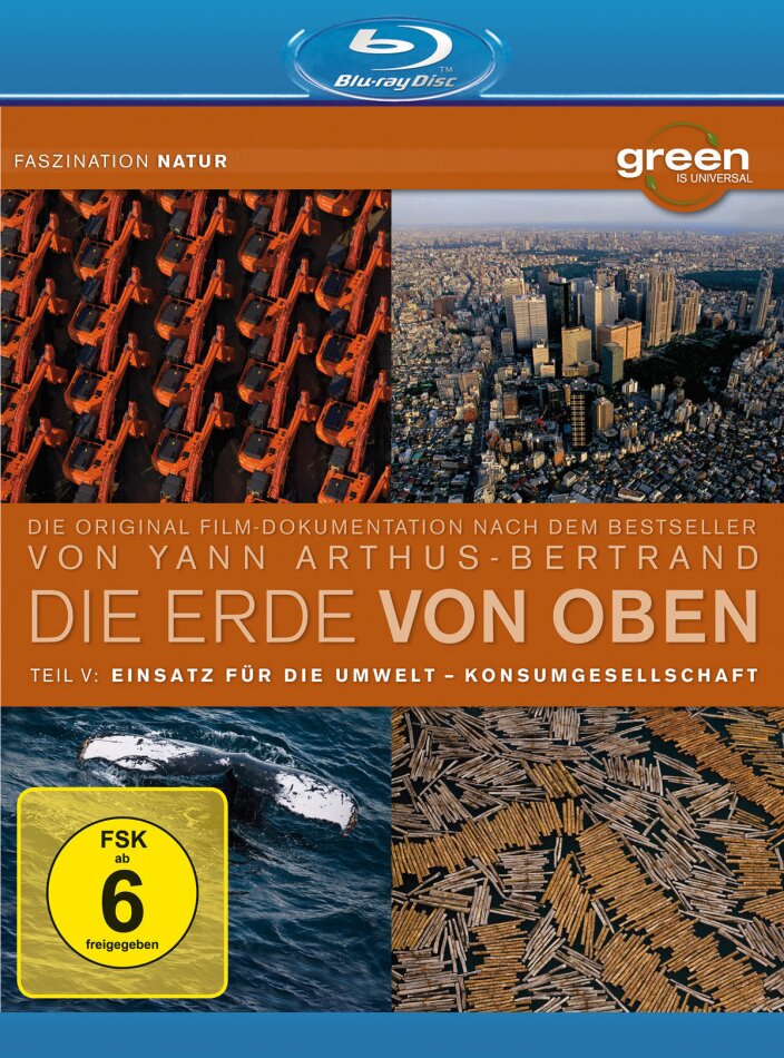 Die Erde von oben - Teil 5 - Einsatz für die Umwelt / Konsumgesellschaft