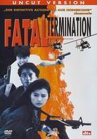Fatal Termination Uncut