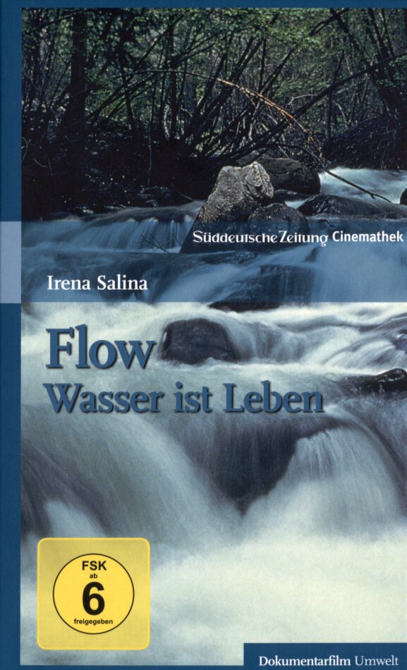 Flow - Wasser ist Leben - SZ-Cinemathek (2008)