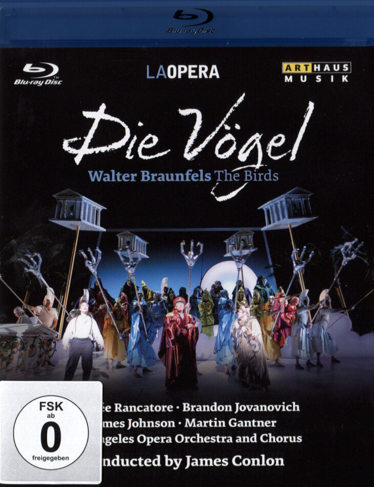 Los Angeles Opera Orchestra, James Conlon & Désirée Rancatore - Braunfels - Die Vögel Arthaus Musik