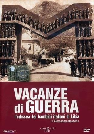 Vacanze di Guerra - L'odissea dei bambini italiani in Libia