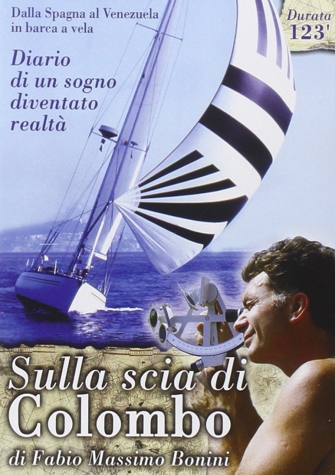 Sulla scia di Colombo - Il sogno di Fabio Bonini