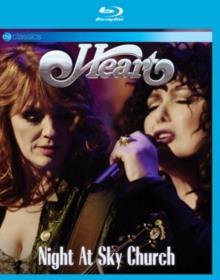 Heart - Night at Sky Church EV Classics