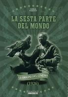 La sesta parte del mondo - (Le origini del Cinema) (1926)
