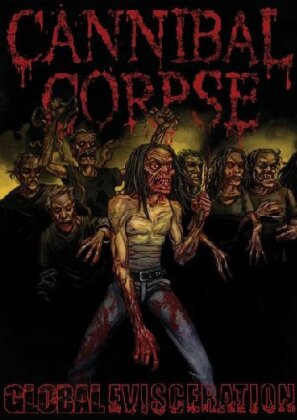 Cannibal Corpse - Global Evisceration