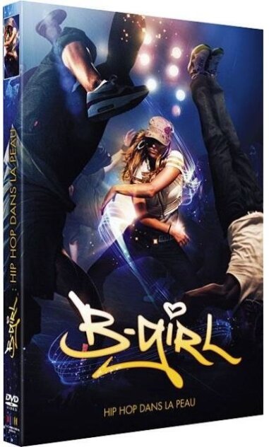 B-Girl - Hip Hop dans la peau (2009)