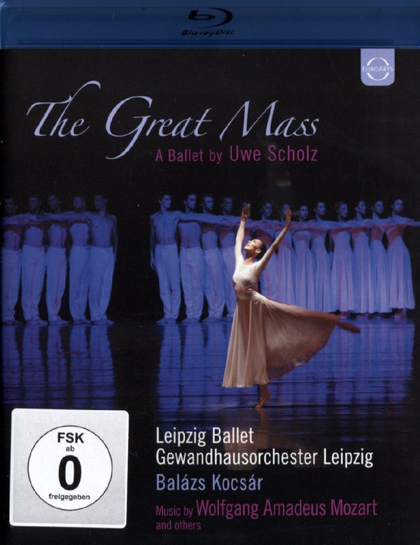 Leipzig Ballet, Gewandhausorchester Leipzig & Balázs Kocsár - Mozart - The Great Mass Euro Arts