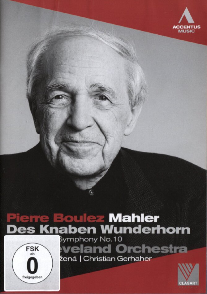 The Cleveland Orchestra, Pierre Boulez (*1925), Kozena & Gerhaher - Mahler - Des Knaben Wunderhorn