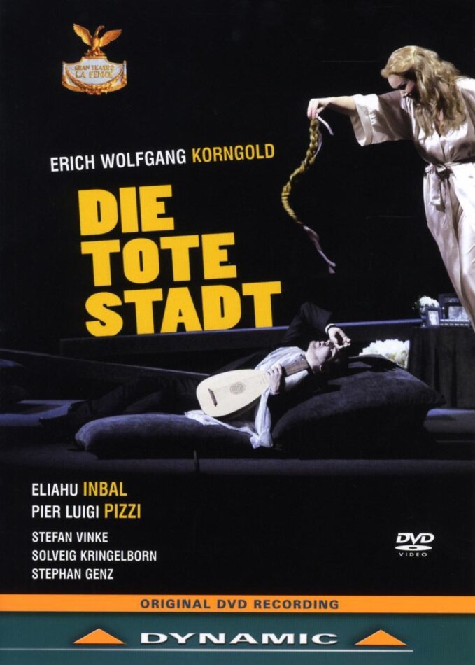 Orchestra Del Teatro La Fenice, Eliahu Inbal & Stefan Vinke - Korngold - Die tote Stadt Dynamic