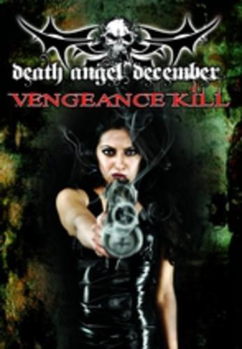 Death Angel December - Vengance Kill