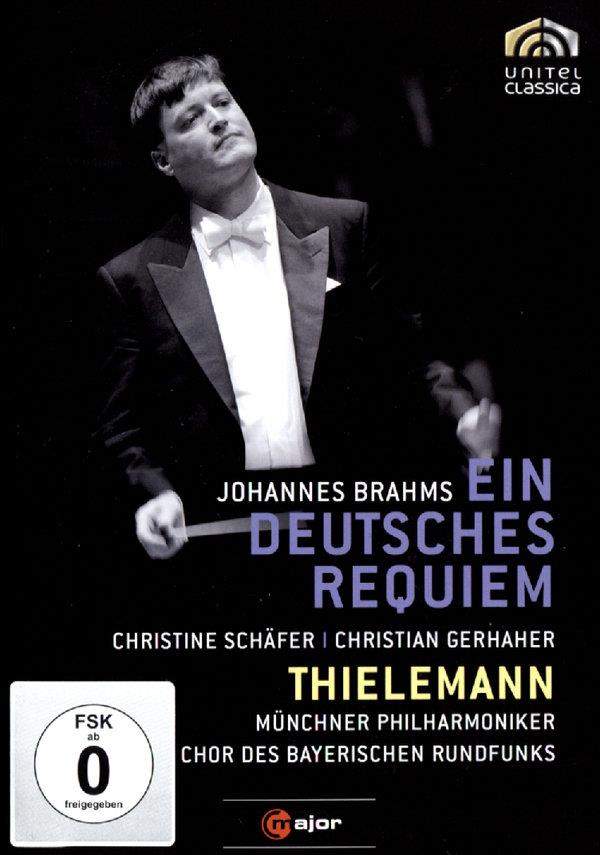 Münchner Philharmoniker MP, Christian Thielemann & Christine Schäfer - Brahms - Ein Deutsches Requiem C Major, Unitel Classica