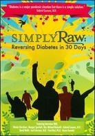 Simply Raw - Reversing Diabetes in 30 Days